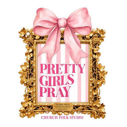 Pretty Girls Pray sticker included in the Church Girl Sticker Pack