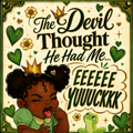 The Devil Thought He Had Me Eeeyuuuckkk lined notebook cover by Church Folk Studio